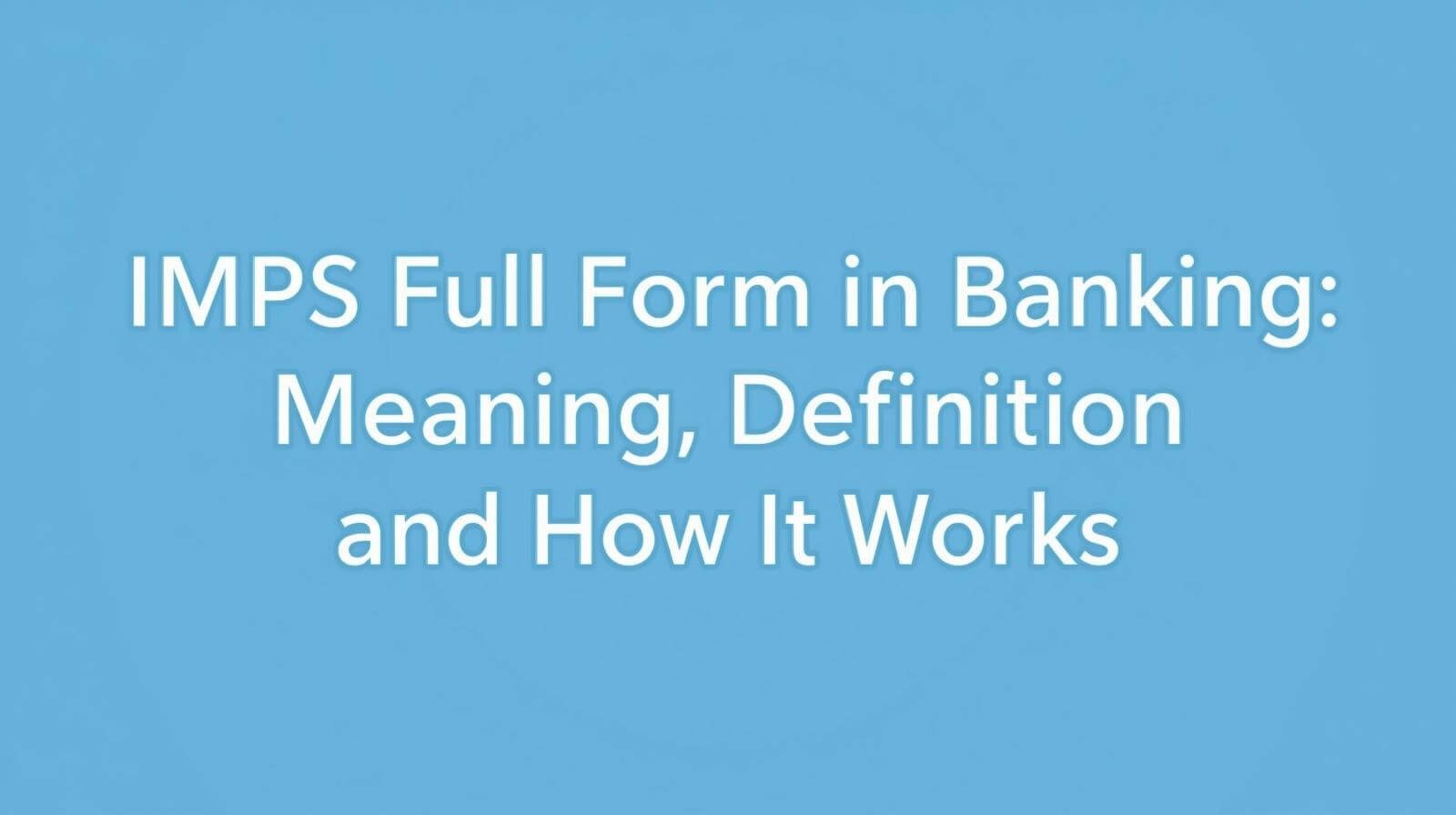 IMPS Full Form in Banking
