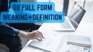 OD Full Form in Banking: Meaning, Definition and How It Works