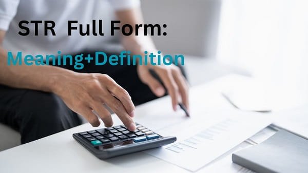STR Full Form in Banking