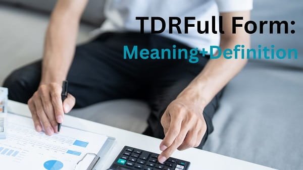 TDR Full Form in Bank