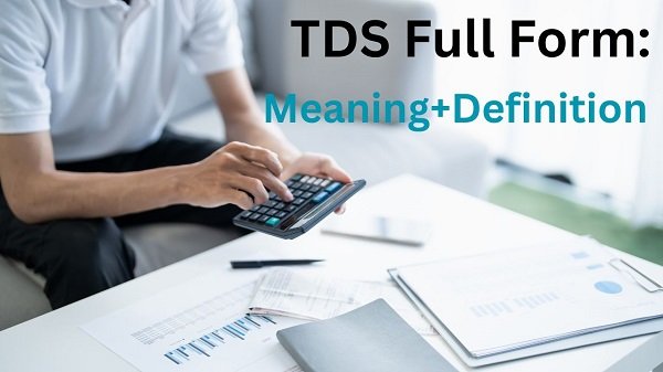 TDS Full Form in Banking