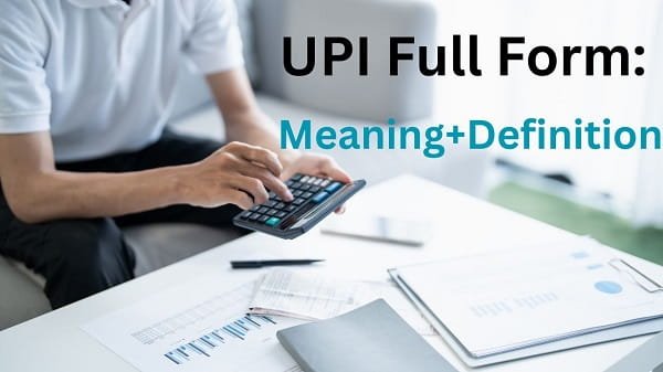 UPI Full Form in Banking