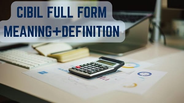 CIBIL Full Form