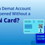 Can You Open a Demat Account Without a PAN Card