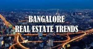 Real Estate Bangalore 2026: Overview, Current Status, Forecast