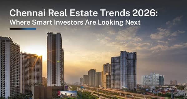 Real Estate Chennai 2026